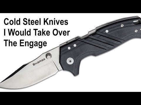 Cold Steel Knives I Would Buy Over The Engage