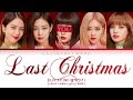 BLACKPINK (블랙핑크) & YOU AS A MEMBER | LAST CHRISTMAS | [Karaoke] Color Coded Lyrics