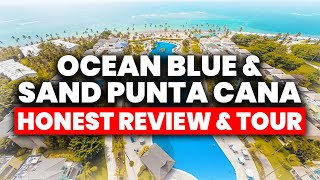 Ocean Blue and Sand Punta Cana Resort | (HONEST Review & Full Tour)