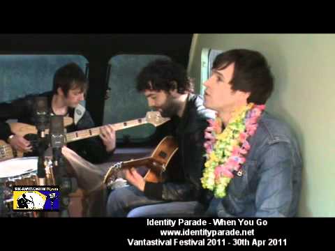 Identity Parade - When You Go - Vantastival 2011 - The Band Wagon Tv - 30th Apr 2011