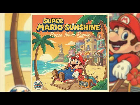☕Super Mario Sunshine – Bossa Nova Jazz Soundtrack(Bossa Paradise)☕