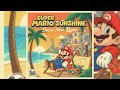 Super Mario Sunshine Bossa Nova Jazz Soundtrack Bossa Paradise