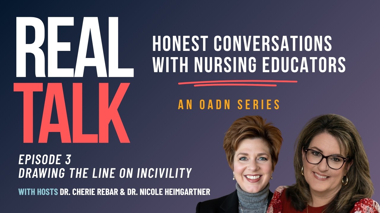 Incivility in Nursing Education: A Real Talk Discussion for Nurse Educators