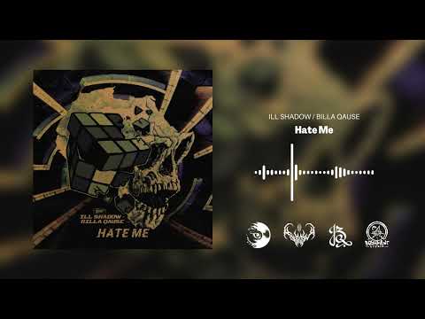 Ill Shadow X Billa Qause - Hate me