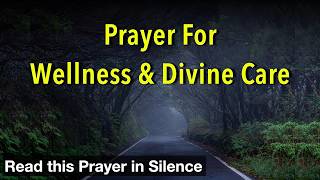 Prayer for Wellness and Divine Care | Thank You for being our constant healer and protector