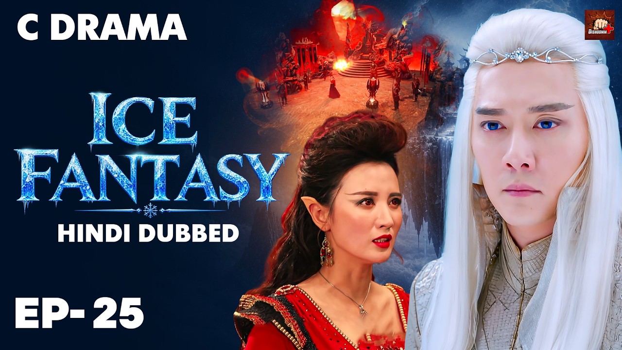 Ice Fantasy – Ep #25 | Hindi Dubbed + English Subtitles | Chinese Fantasy Adventure Web Series