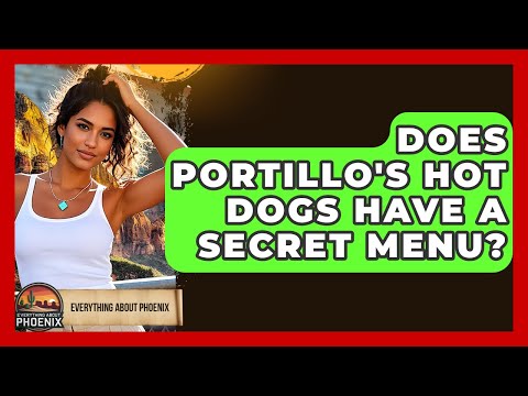 Does Portillo's Hot Dogs Have A Secret Menu? - Everything About Phoenix