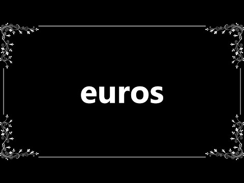 Euros - Definition and How To Pronounce