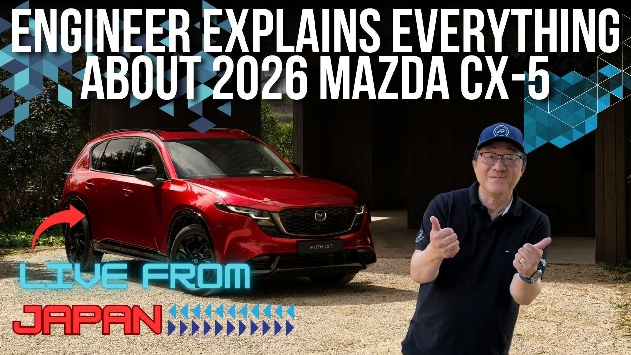 LIVE FROM JAPAN - ENGINEER EXPLAINS EVERYTHING ABOUT 2026 MAZDA CX-5 // DETAILED INSIGHTS