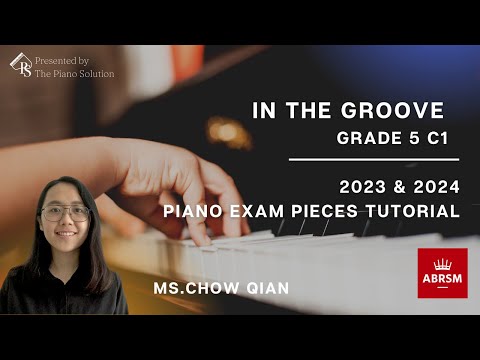 【ABRSM 钢琴教学大纲 2023 & 2024】等级 5 C1 In The Groove-Chow Qian