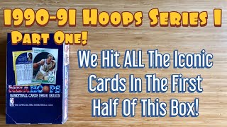 1990-91 NBA Hoops Series 1 Box Break - PART ONE! We Pulled ALL The Iconic Cards Out Of This Box!