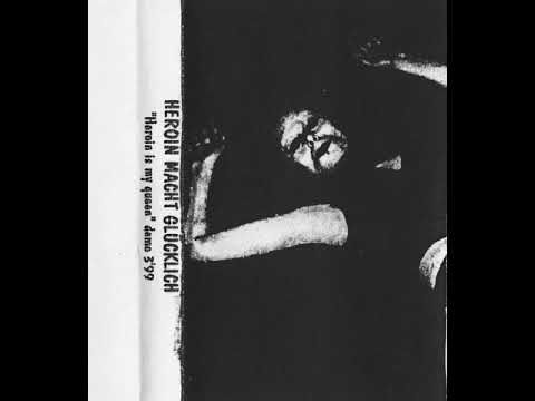 Heroin Makes Happy - Heroin Is My Queen