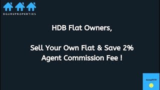 How to Sell Your HDB Flat Without Agent (Save 2% Agent Commission)