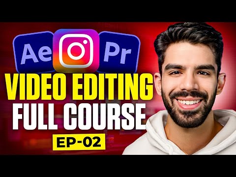 Full Video Editing Course • Ep 1
