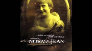 NORMA JEAN   Creating Something Out Of Nothing