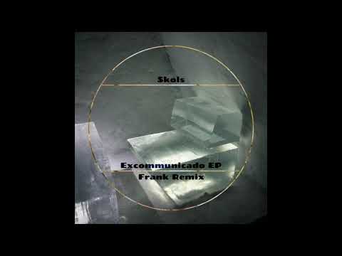 Skols - Excommunicado (Original Mix)