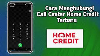 Nomor Call Center Home Credit Terbaru