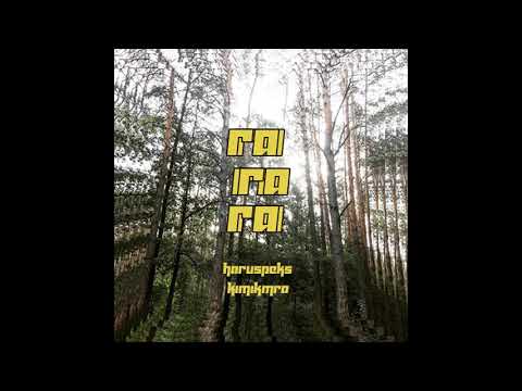 Haruspeks x KimikMra - Ra Ra Ra 2018