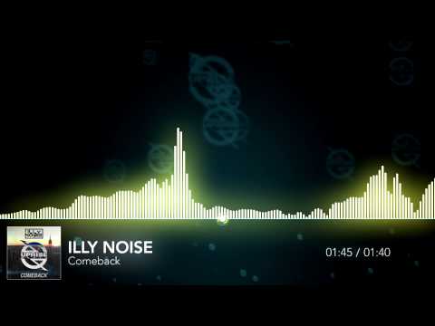 Illy Noise - Comeback (VIP Mix)