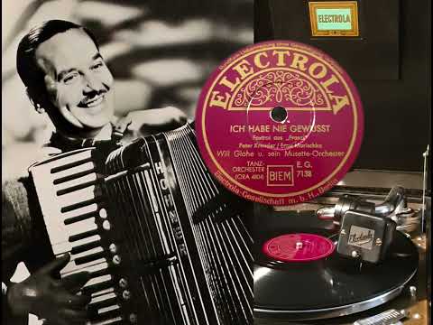 ICH HABE NIE GEWUSST - Will Glahe u.s. Musette Orchester (Foxtrot aus 'Franzi') Electrola EG 7138