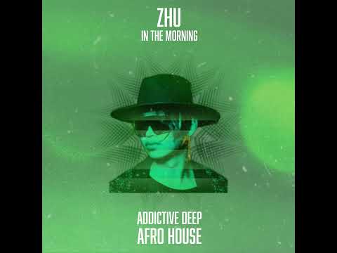 ZHU - In The Morning (Addictive Deep Afro House) #zhu #afrohouse #deephouse #aicover
