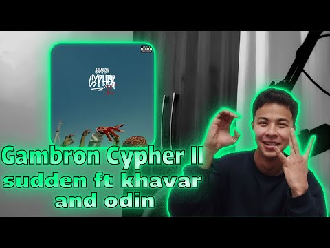 Young Sudden X Kh4var X Odin - Gambron Cypher II (Official Video) - (Reaction)