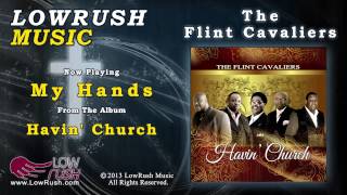 The Flint Cavaliers - My Hands