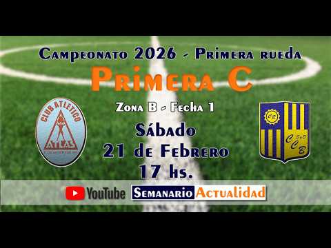Primera "C"  2026 - Zona B - Fecha 1 - Atlas vs Central Ballester