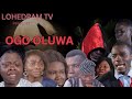 OGO OLUWA - LATEST NIGERIA MOVIES 2023 ||LOHEDRAM TV||