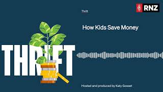 How Kids Save Money | Thrift