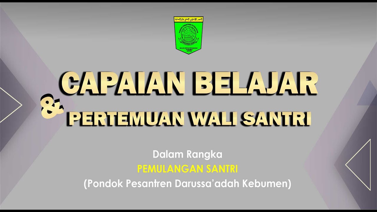 CAPAIAN SANTRI & PERTEMUAN WALI SANTRI | PONDOK PESANTREN DARUSSA'ADAH