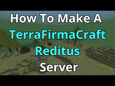 How To Make A TerraFirmaCraft Reditus Server - TerraFirmaCraft Reditus Server Hosting