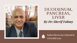 Dr. Sherif Fahmy - Duodenum,  Pancreas,  Liver