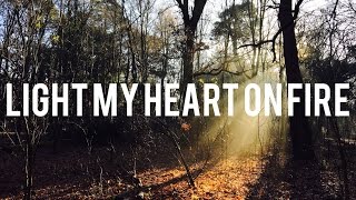 Light My Heart On Fire - Matt Hubbard