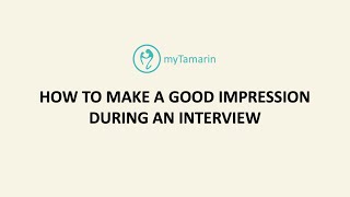 How to make a good impression during an interview