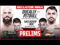 BELLATOR MMA 270: Queally vs. Pitbull 2 | Monster Energy Prelims fueled by ampm | DOM
