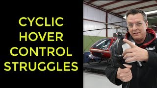 #38 CYCLIC HOVERING Struggles HELICOPTER FLIGHT CONTROLS for students!