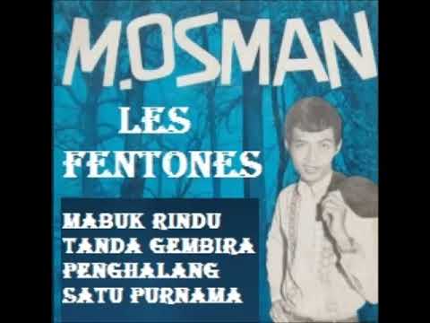 M OSMAN Les Fentones - Mabuk Rindu