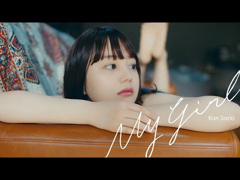 Kan Sano - My Girl [Official Music Video]