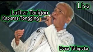 Download lagu Lagu Karo | Luther Tarigan | Kaperas Tongging (Live) mp3