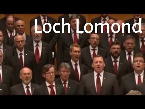 Loch Lomond - Scottish traditional folk song - Cologne Male Voice Choir - KMGV