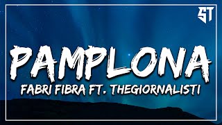 Fabri Fibra - Pamplona ft. Thegiornalisti ( Testo/Lyrics )