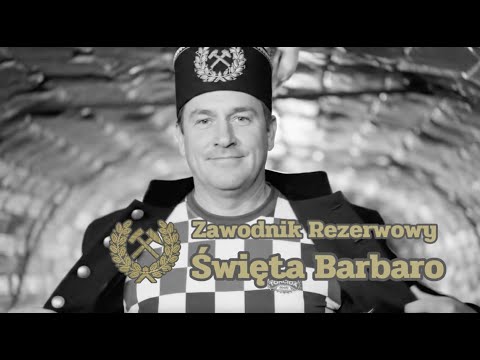 Zawodnik Rezerwowy - Święta Barbaro (Górnicze Tradycje | Barbórka 2025)