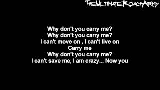 Papa Roach - Carry Me {Lyrics on screen} HD