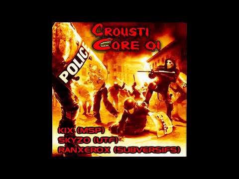 KIX, SKYZO, RANXEROX - CroustiCore 01 (2007)