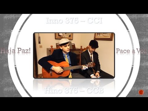 Inno 375 - La Pace vi Lascio | Hino 375 - Haja Paz Cantado