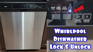 Whirlpool Dishwasher Lock Unlock Button Explained