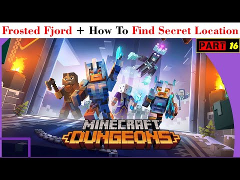Minecraft Dungeons Gameplay Walkthrough Part 16 - Frosted Fjord + How To Find Secret Location & Full
