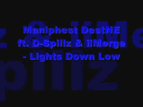 Maniphest DestNE ft. D-Spillz & iiMerge - Lights Down Low