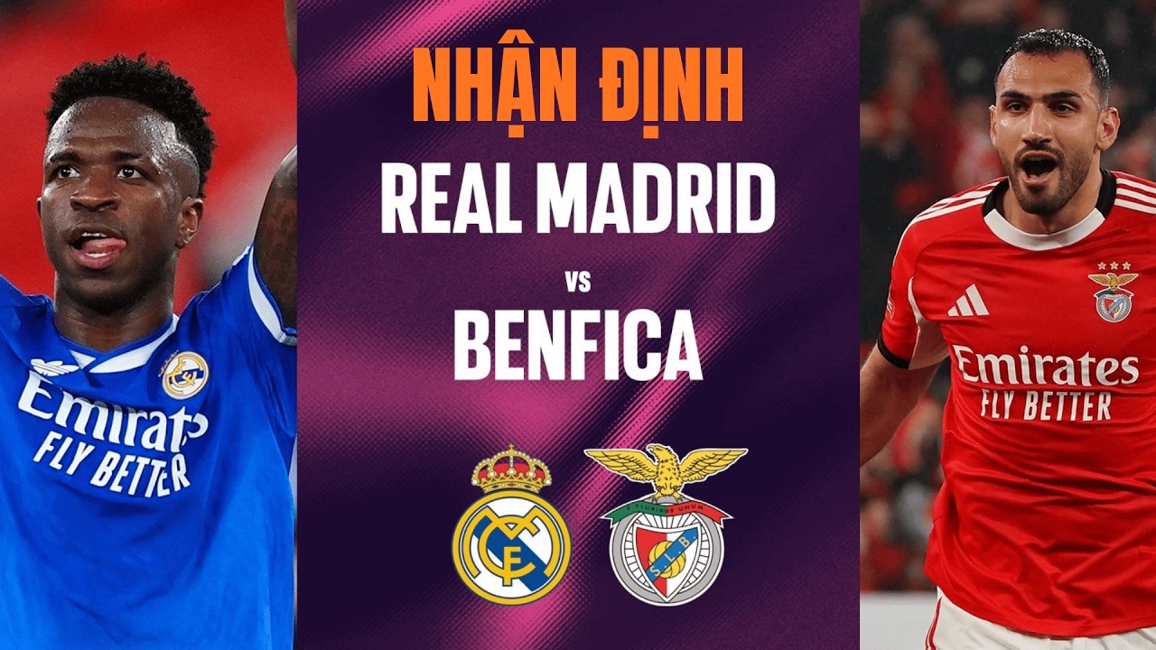 Nhận Định Real Madrid vs Benfica: Biến Cố Mbappe Có Khiến Kền Kền Gục Ngã?